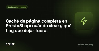 Cache della pagina completa in PrestaShop: quando serve e cosa lasciare fuori