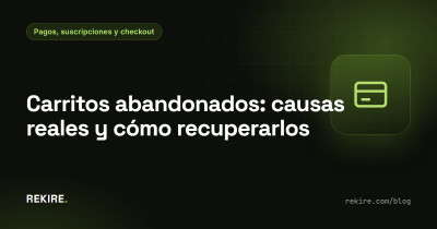 Carritos abandonados: causas reales y cómo recuperarlos