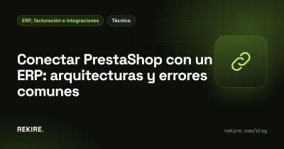 Conectar PrestaShop con un ERP: arquitecturas y errores comunes