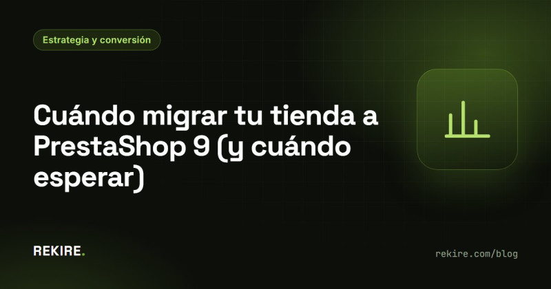 Cuándo migrar tu tienda a PrestaShop 9 (y cuándo esperar)