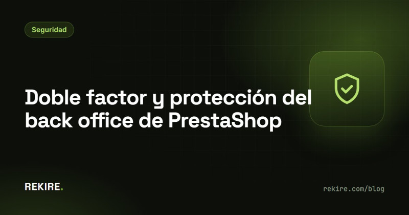 Doble factor y protección del back office de PrestaShop
