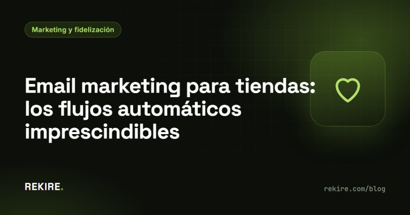 E-mail marketing pour boutiques : les scénarios automatiques indispensables