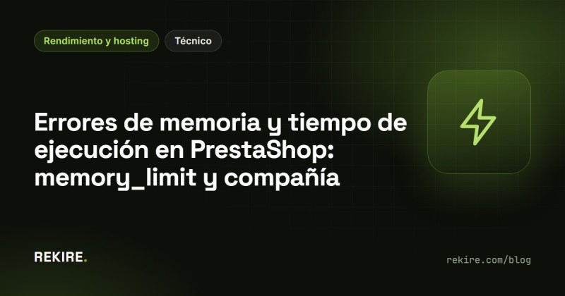 Erreurs de mémoire et de temps d'exécution dans PrestaShop : memory_limit et compagnie