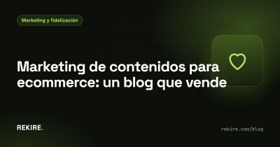 Marketing de contenidos para ecommerce: un blog que vende