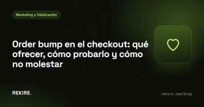 Order bump en el checkout: qué ofrecer, cómo probarlo y cómo no molestar