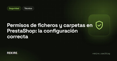 Permisos de ficheros y carpetas en PrestaShop: la configuración correcta