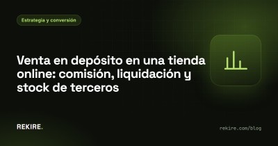 Venta en depósito en una tienda online: comisión, liquidación y stock de terceros