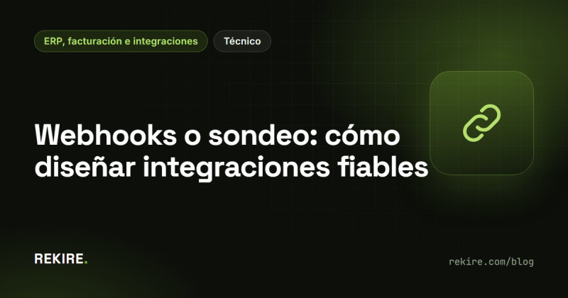 Webhooks o sondeo: cómo diseñar integraciones fiables